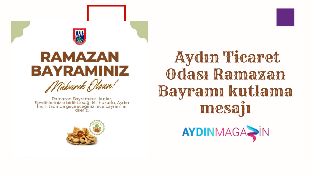 Aydın Ticaret Odası Ramazan Bayramı kutlama mesajı