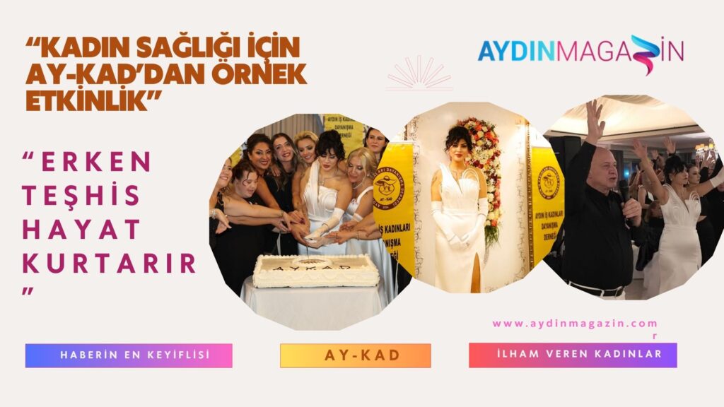 “Kadın Sağlığı İçin AY-KAD’dan Örnek Etkinlik”