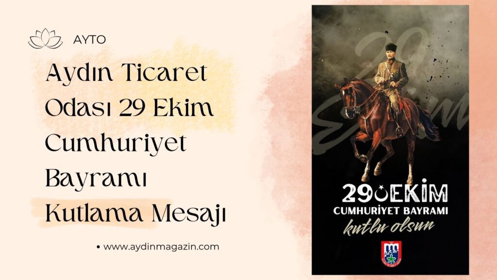 Aydın Ticaret Odası 29 Ekim Cumhuriyet Bayramı Kutlama Mesajı