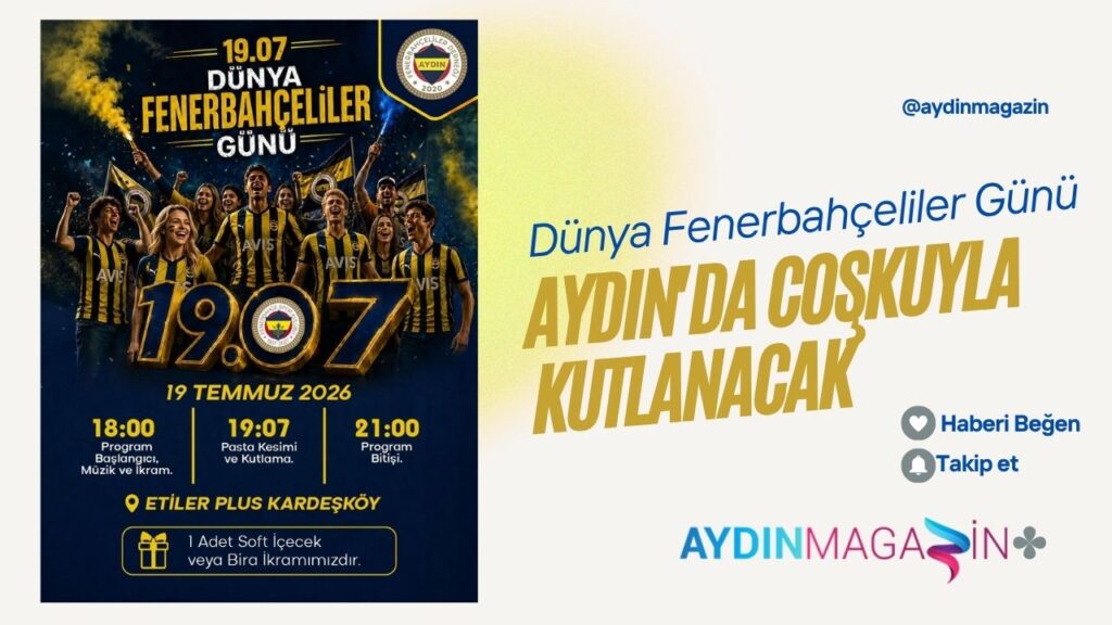 Dünya Fenerbahçeliler Günü Aydın’da kutlanacak