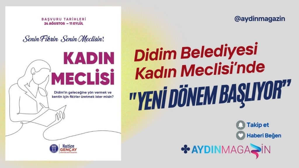 Didim Belediyesi Kadın Meclisi’nde Yeni Dönem Başlıyor